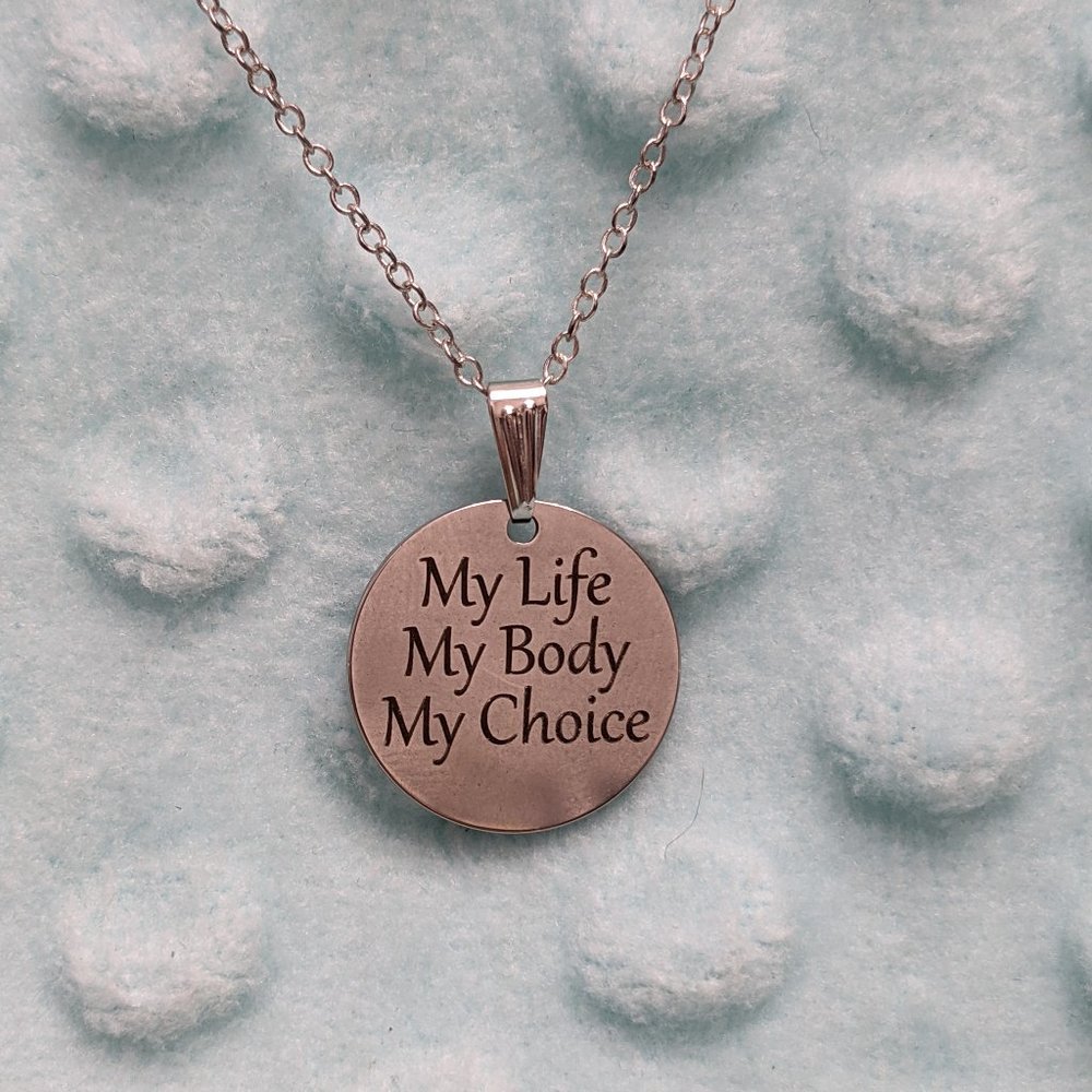 My life My body My Choice necklace Empowering Jewelry, Motivational Gift necklac